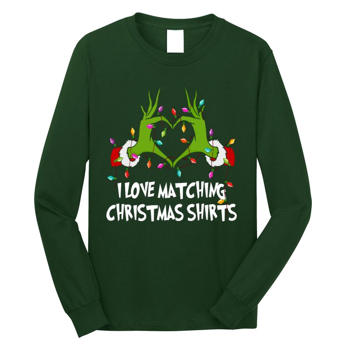 Funny Quotes I Love Matching Christmas Long Sleeve Shirt