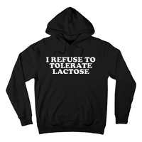 Funny Quote I Don't Tolerate Lactose Retro Hoodie