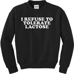 Funny Quote I Don't Tolerate Lactose Retro Kids Sweatshirt