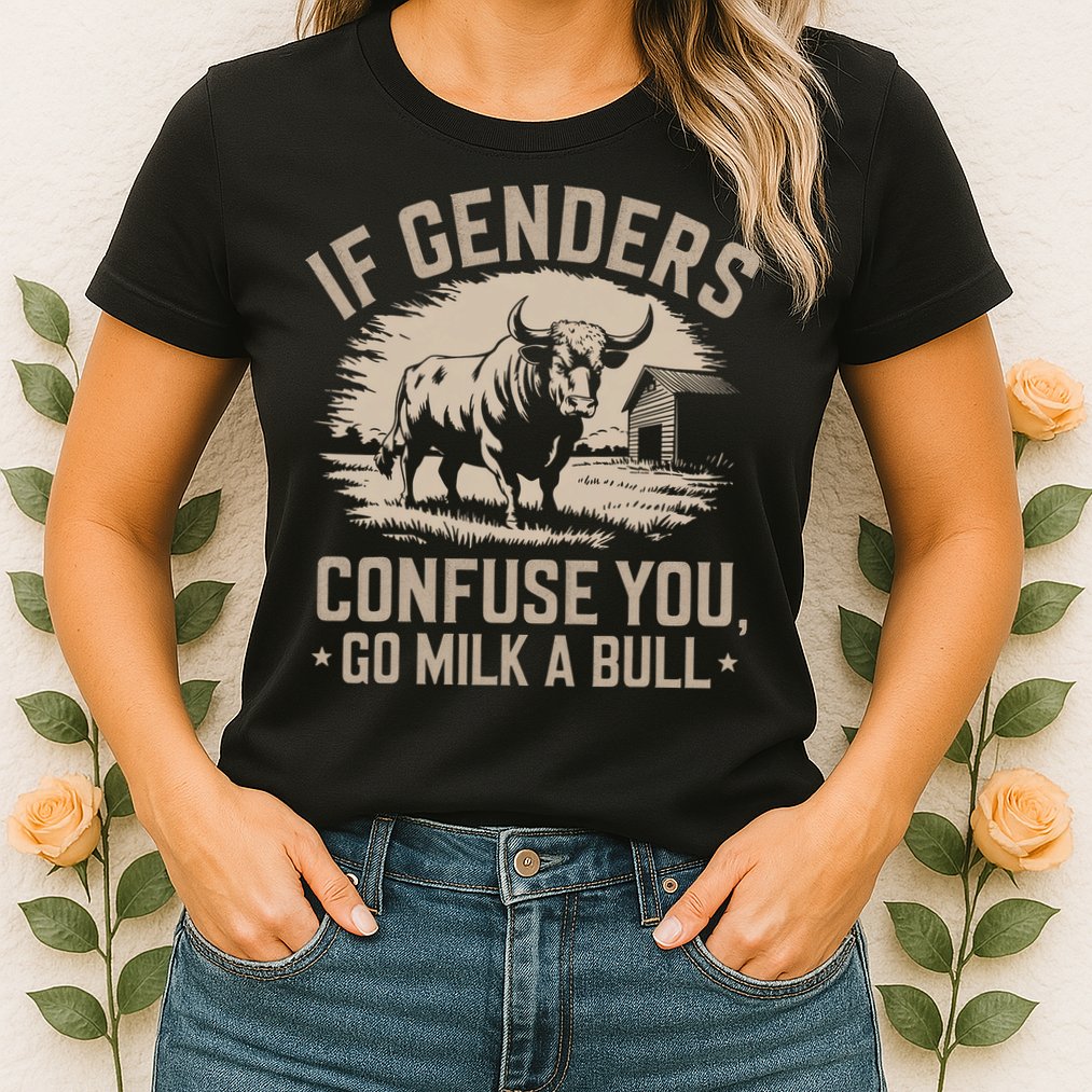 Funny Quote If Genders Confuse You Go Milk A Bull Vintage Womens T-Shirt