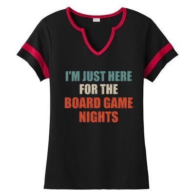 Funny Quote IM Just Here For The Board Game Nights Cool Gift Ladies Halftime Notch Neck Tee