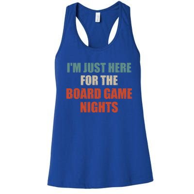 Funny Quote IM Just Here For The Board Game Nights Cool Gift Women's Racerback Tank