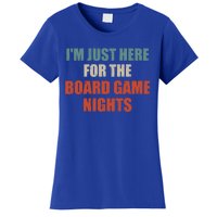 Funny Quote IM Just Here For The Board Game Nights Cool Gift Women's T-Shirt