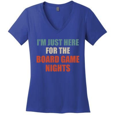 Funny Quote IM Just Here For The Board Game Nights Cool Gift Women's V-Neck T-Shirt