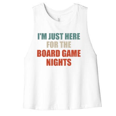 Funny Quote IM Just Here For The Board Game Nights Cool Gift Women's Racerback Cropped Tank