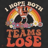Football Quote I Hope Both Teams Lose Teams Sports Cool Comfort Performance Bucket Hat