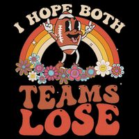 Football Quote I Hope Both Teams Lose Teams Sports Backpack