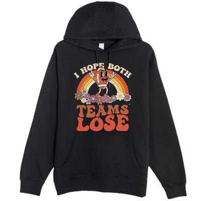 Football Quote I Hope Both Teams Lose Teams Sports Premium Pullover Hoodie
