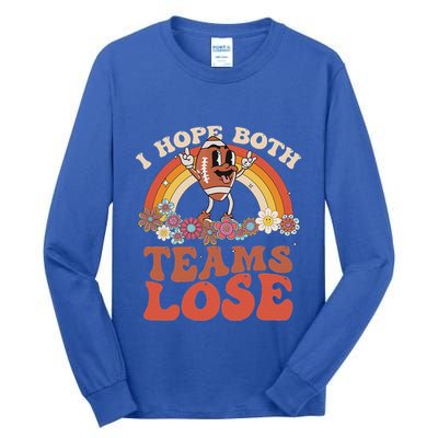 Football Quote I Hope Both Teams Lose Teams Sports Tall Long Sleeve T-Shirt