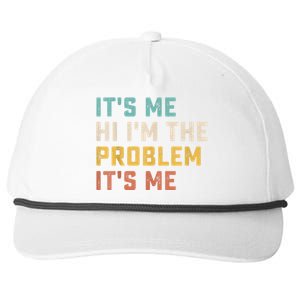 Funny Quote It's Me Hi I'm The Problem It's Me Snapback Five-Panel Rope Hat