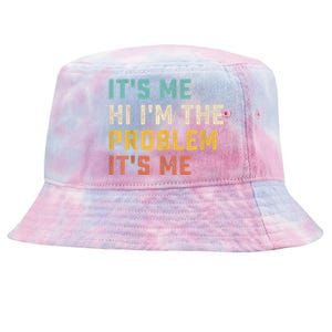 Funny Quote It's Me Hi I'm The Problem It's Me Tie-Dyed Bucket Hat