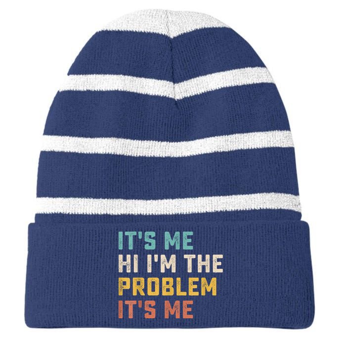 Funny Quote It's Me Hi I'm The Problem It's Me Striped Beanie with Solid Band