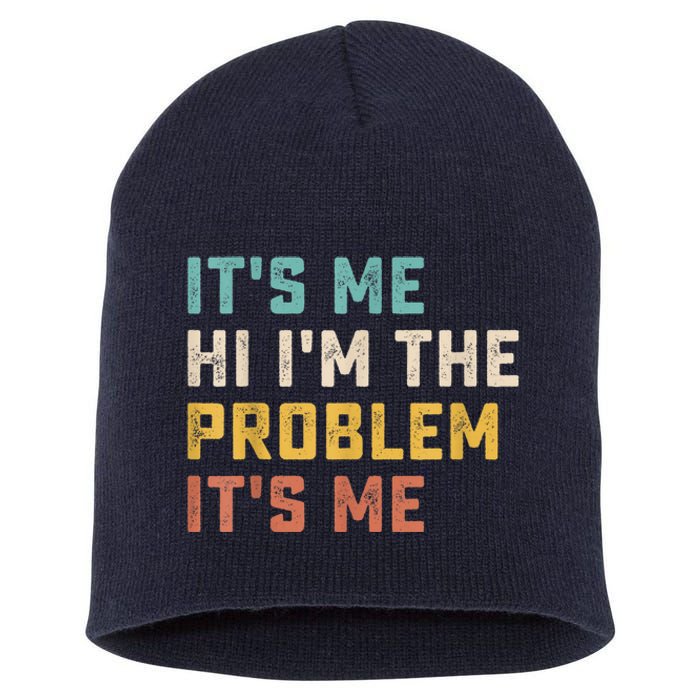 Funny Quote It's Me Hi I'm The Problem It's Me Short Acrylic Beanie