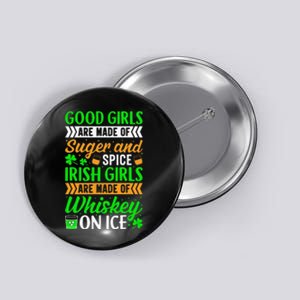 Funny Quote Irish Girls are Whiskey on Ice St. Patricks Day Button