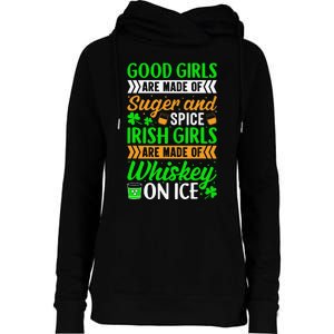 Funny Quote Irish Girls are Whiskey on Ice St. Patricks Day Womens Funnel Neck Pullover Hood