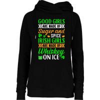 Funny Quote Irish Girls are Whiskey on Ice St. Patricks Day Womens Funnel Neck Pullover Hood