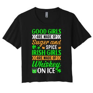 Funny Quote Irish Girls are Whiskey on Ice St. Patricks Day Women's Crop Top Tee