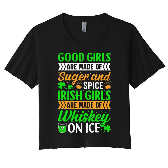 Funny Quote Irish Girls are Whiskey on Ice St. Patricks Day Women's Crop Top Tee