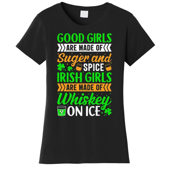 Funny Quote Irish Girls are Whiskey on Ice St. Patricks Day Women's T-Shirt