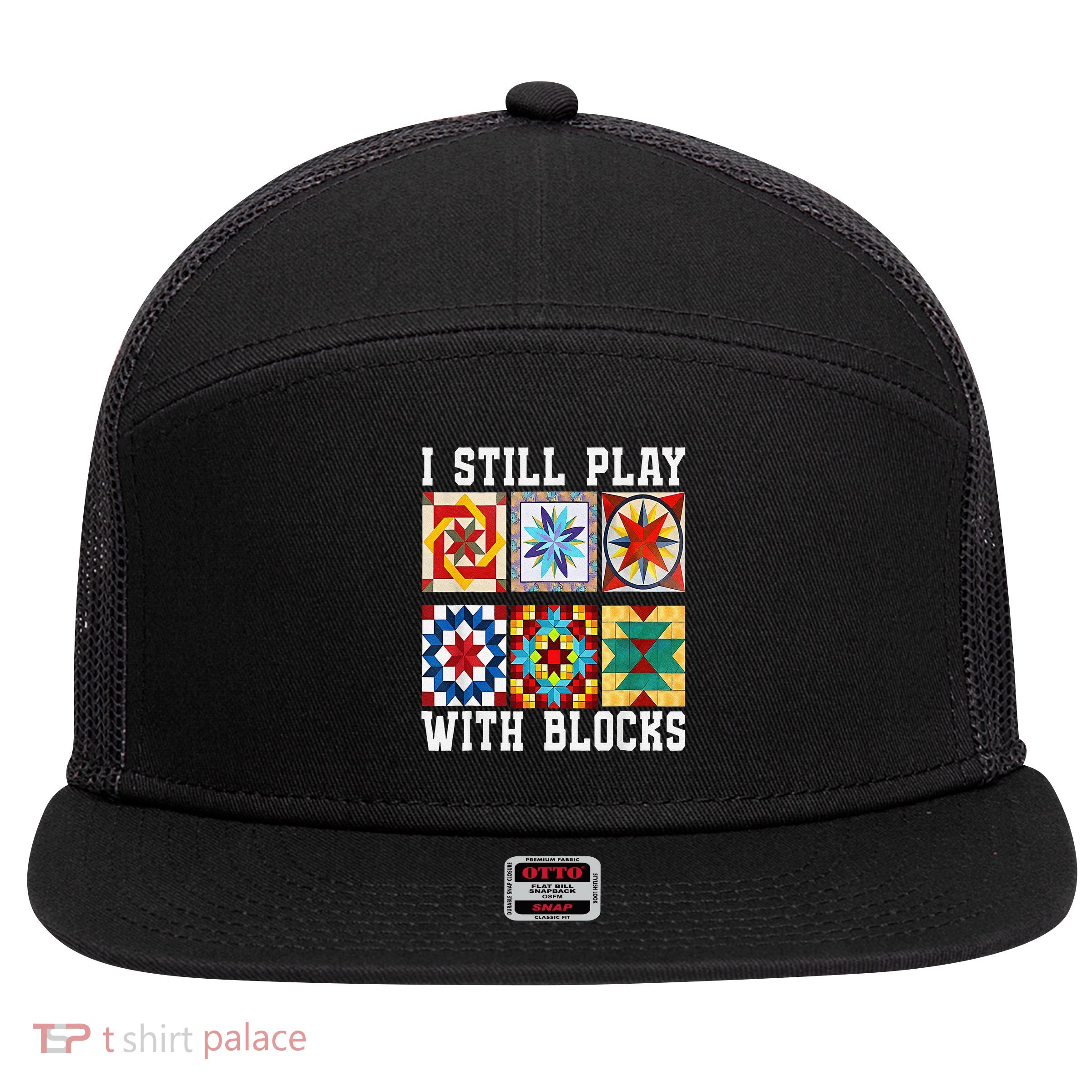 Funny Quilting I Still Play With Blocks Quilt for Women Cute Gift 7 Panel Mesh Trucker Snapback Hat