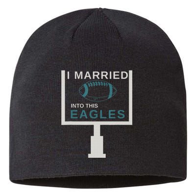 Funny Quote i married into this eagles Sustainable Beanie