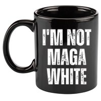 Funny Quotes I’M Not Maga White 11oz C Handle Ceramic Mug