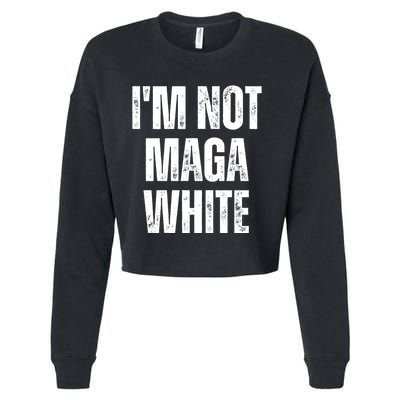 Funny Quotes I’M Not Maga White Cropped Pullover Crew