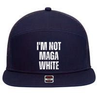 Funny Quotes I’M Not Maga White 7 Panel Mesh Trucker Snapback Hat