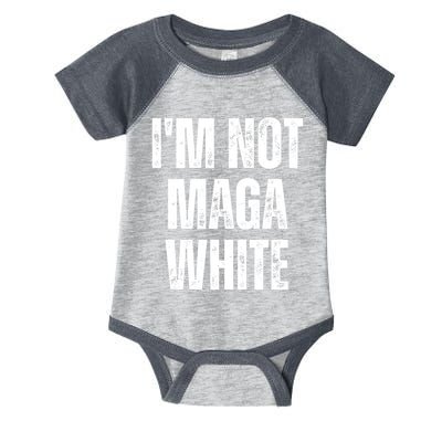 Funny Quotes I’M Not Maga White Infant Baby Jersey Bodysuit