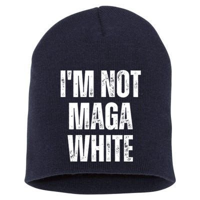 Funny Quotes I’M Not Maga White Short Acrylic Beanie