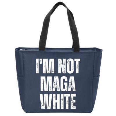 Funny Quotes I’M Not Maga White Zip Tote Bag