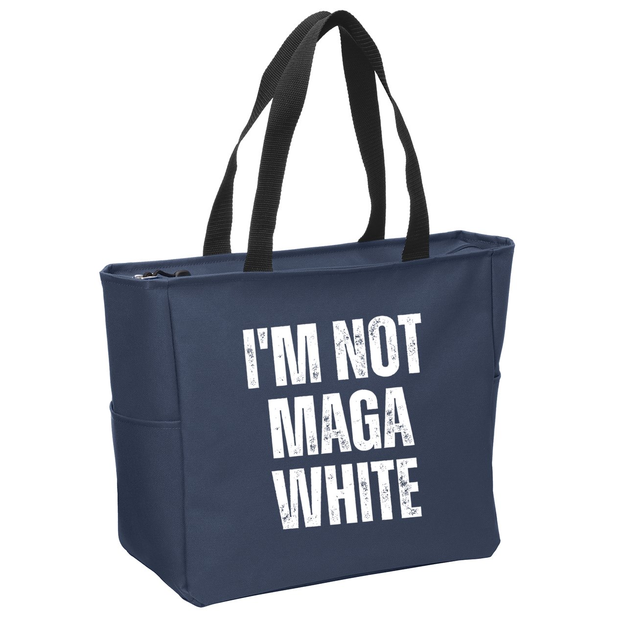 Funny Quotes I’M Not Maga White Zip Tote Bag
