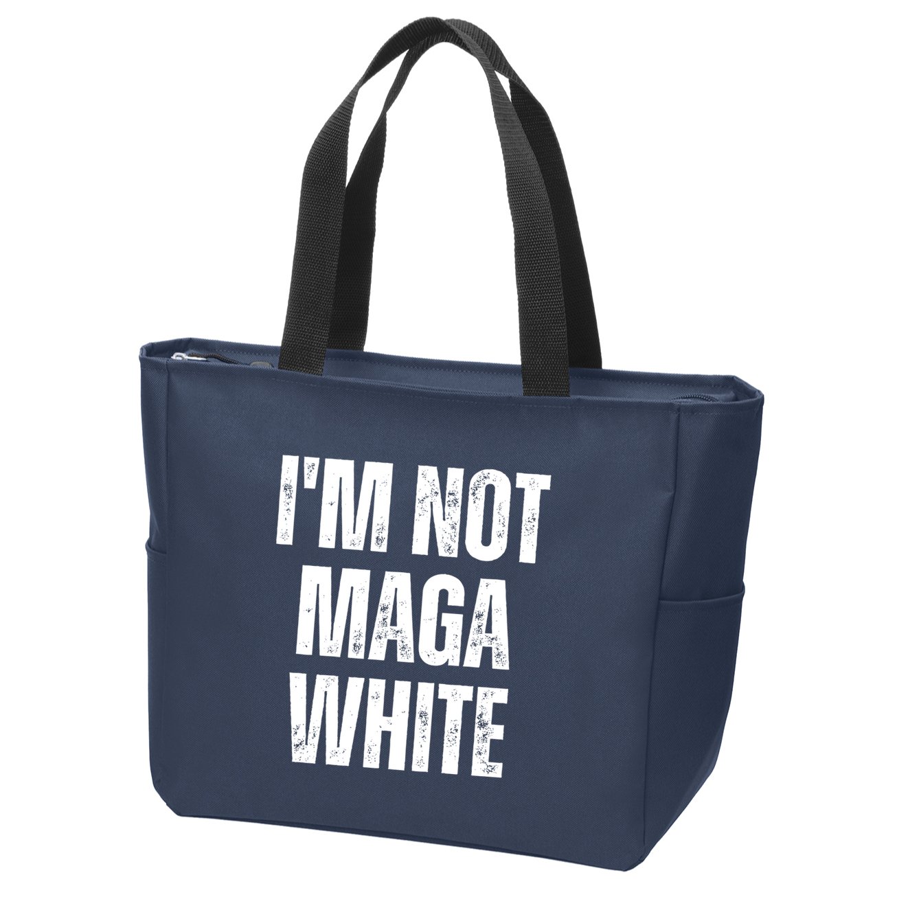 Funny Quotes I’M Not Maga White Zip Tote Bag