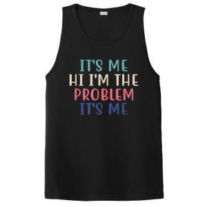 Funny Quote It's Me Hi I'm The Problem Meme It's Me Meme Costume PosiCharge Competitor Tank