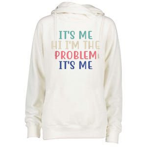 Funny Quote It's Me Hi I'm The Problem Meme It's Me Meme Costume Womens Funnel Neck Pullover Hood