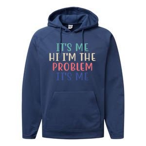 Funny Quote It's Me Hi I'm The Problem Meme It's Me Meme Costume Performance Fleece Hoodie