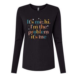 funny quote Its Me Hi I'm the Problem Its Me Womens Cotton Relaxed Long Sleeve T-Shirt