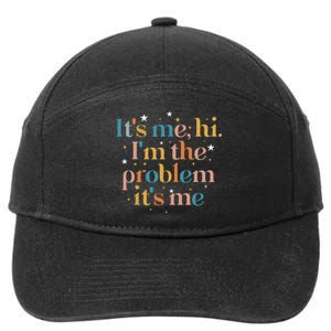 funny quote Its Me Hi I'm the Problem Its Me 7-Panel Snapback Hat