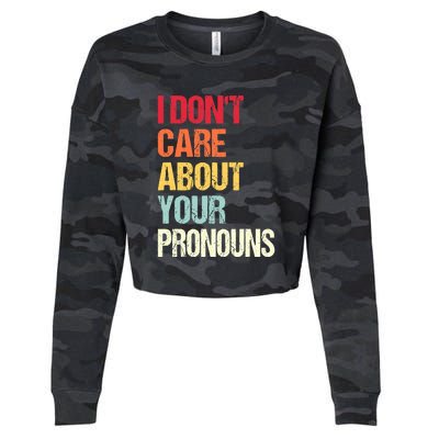 Funny Quote I Don't Care About Your Pronouns Anti Pronoun Cropped Pullover Crew