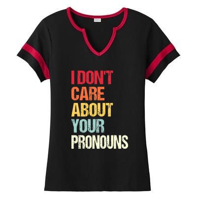 Funny Quote I Don't Care About Your Pronouns Anti Pronoun Ladies Halftime Notch Neck Tee