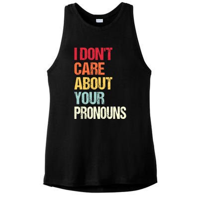 Funny Quote I Don't Care About Your Pronouns Anti Pronoun Ladies PosiCharge Tri-Blend Wicking Tank