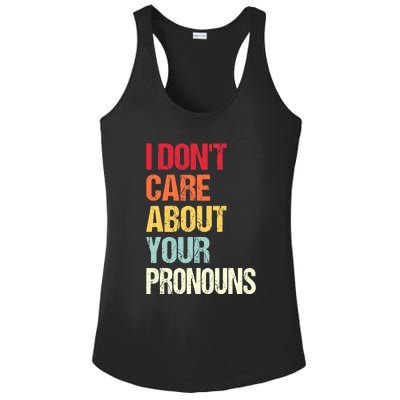 Funny Quote I Don't Care About Your Pronouns Anti Pronoun Ladies PosiCharge Competitor Racerback Tank