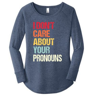 Funny Quote I Don't Care About Your Pronouns Anti Pronoun Women's Perfect Tri Tunic Long Sleeve Shirt