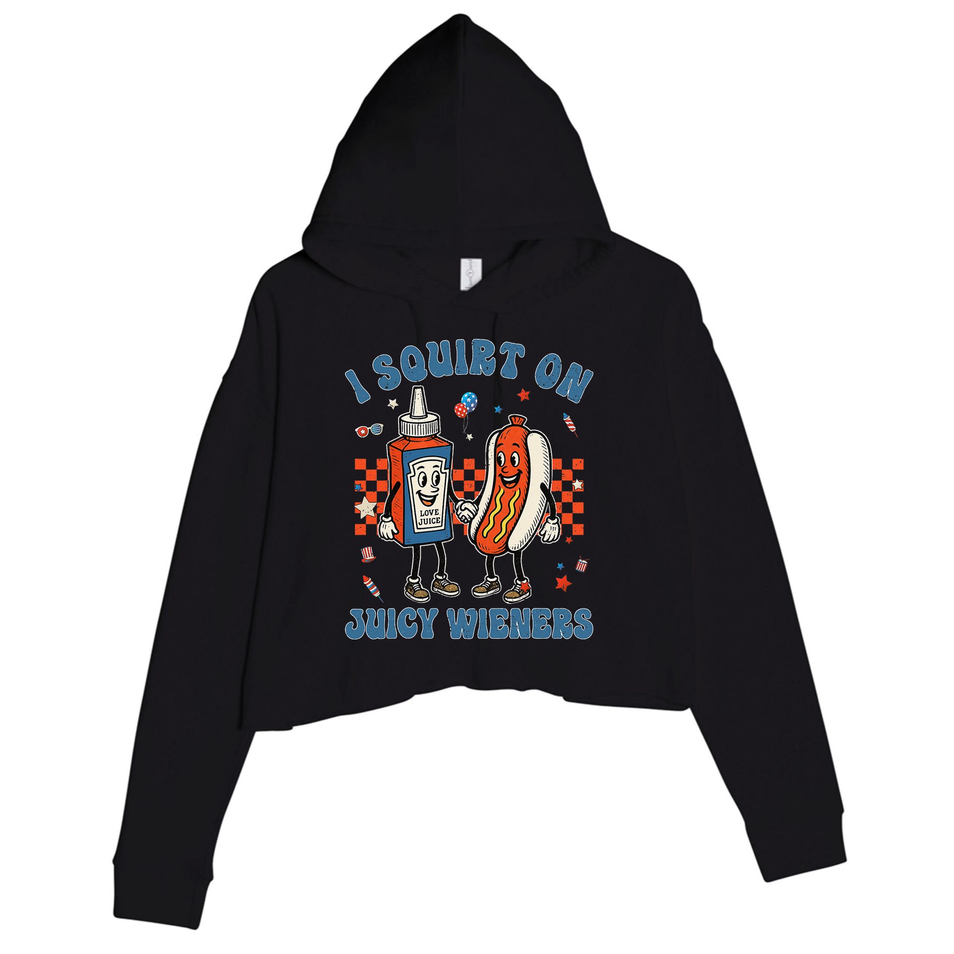 Funny Quote I Squirt On Juicy Wieners Humor Saying Crop Fleece Hoodie