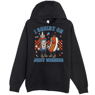 Funny Quote I Squirt On Juicy Wieners Humor Saying Premium Pullover Hoodie