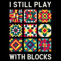 Funny Quilting I Still Play With Blocks Quilt Drawstring Bag