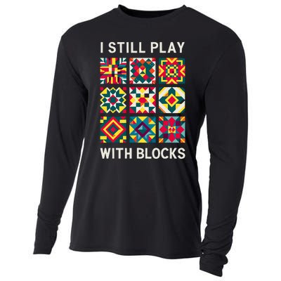 Funny Quilting I Still Play With Blocks Quilt Cooling Performance Long Sleeve Crew