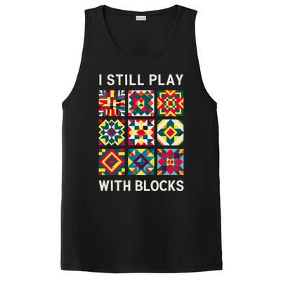 Funny Quilting I Still Play With Blocks Quilt PosiCharge Competitor Tank