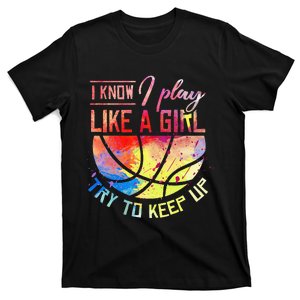 funny quote I Know I Play Like A  Basketball T-Shirt