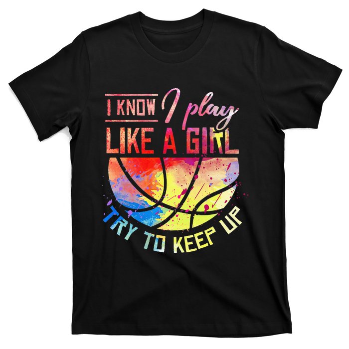 funny quote I Know I Play Like A  Basketball T-Shirt